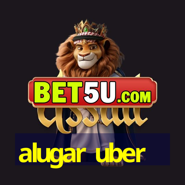 alugar uber